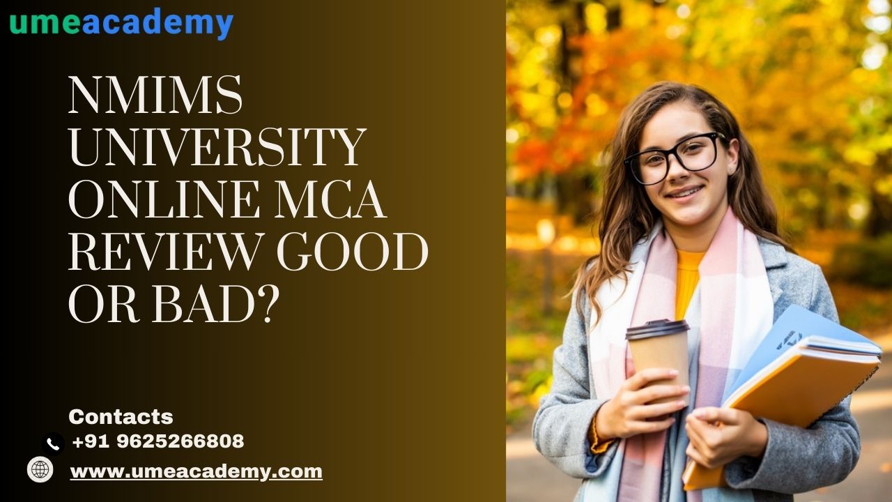Nmims University Online Mca Review Good Or Bad?